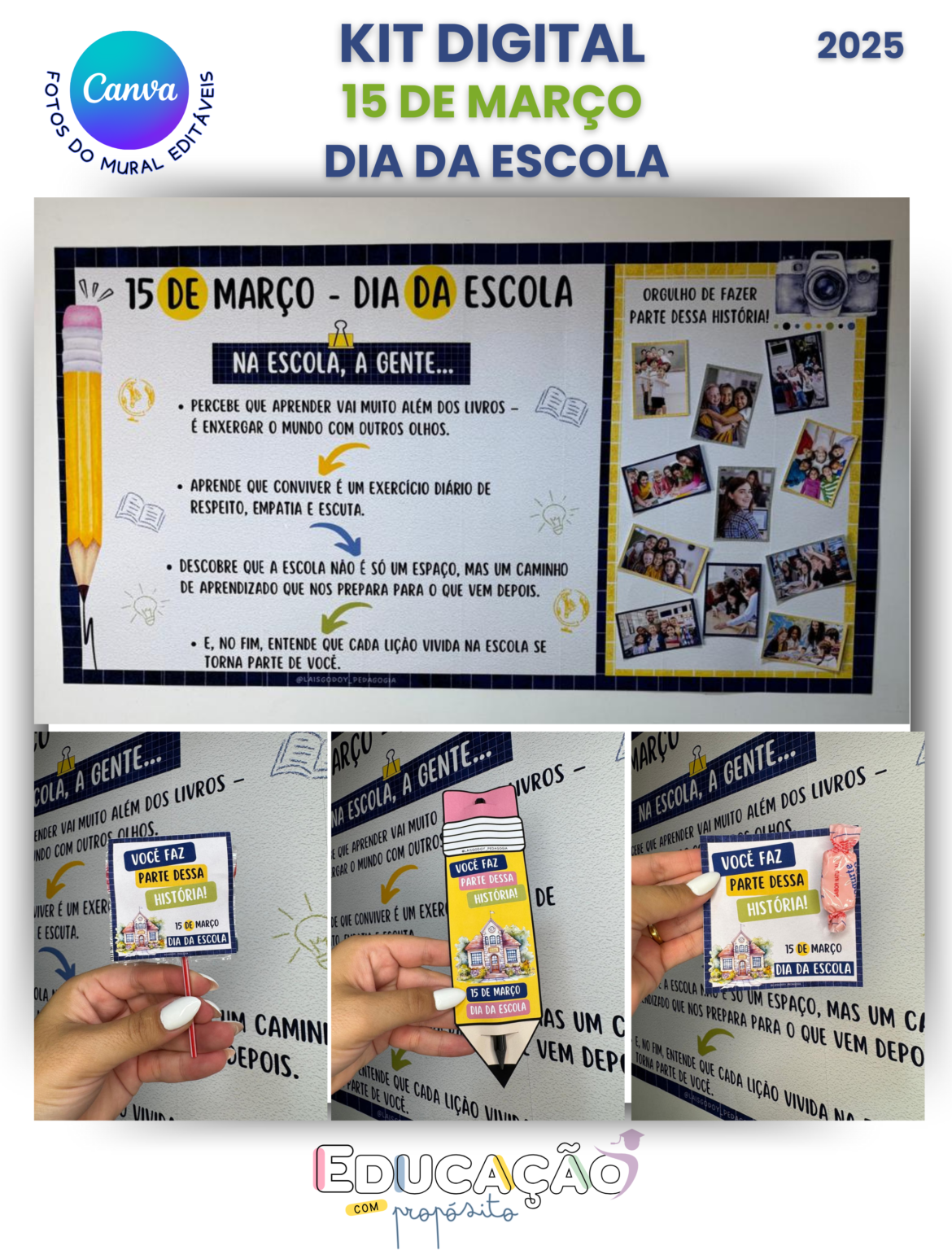 KIT – 15 DE MARÇO | DIA DA ESCOLA 2025 - Educação com Propósito