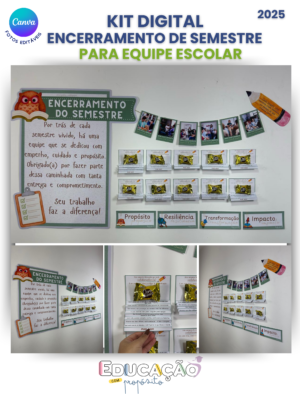 Kit - Encerramento de Semestre | Para Equipe Escolar 2025