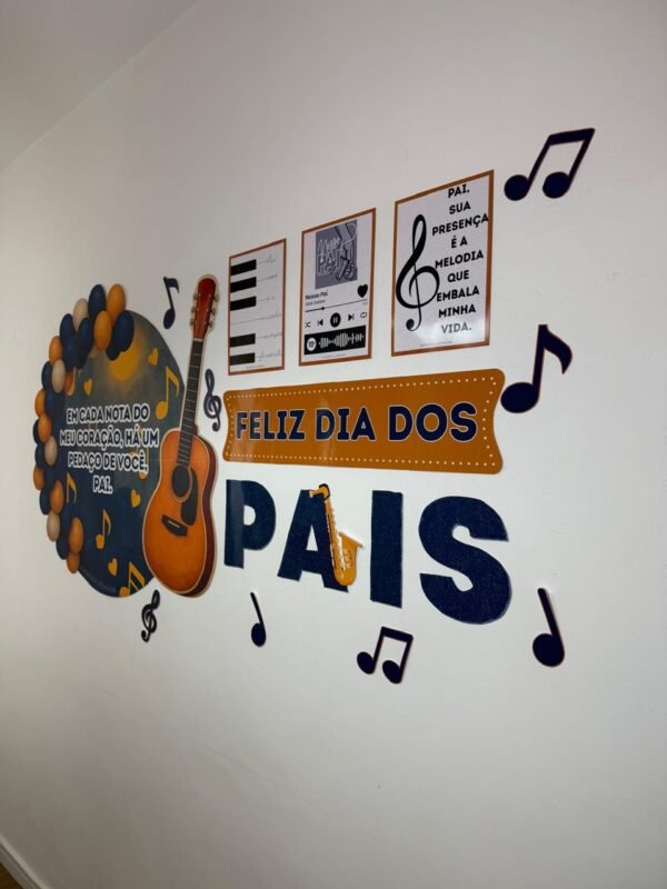Painel - Dia dos Pais "Pai, você é a minha canção favorita"
