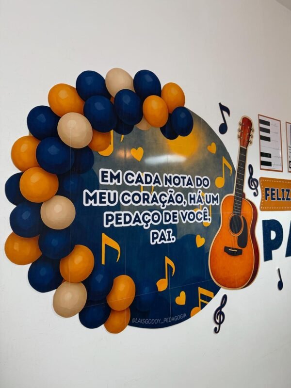 Painel - Dia dos Pais "Pai, você é a minha canção favorita"
