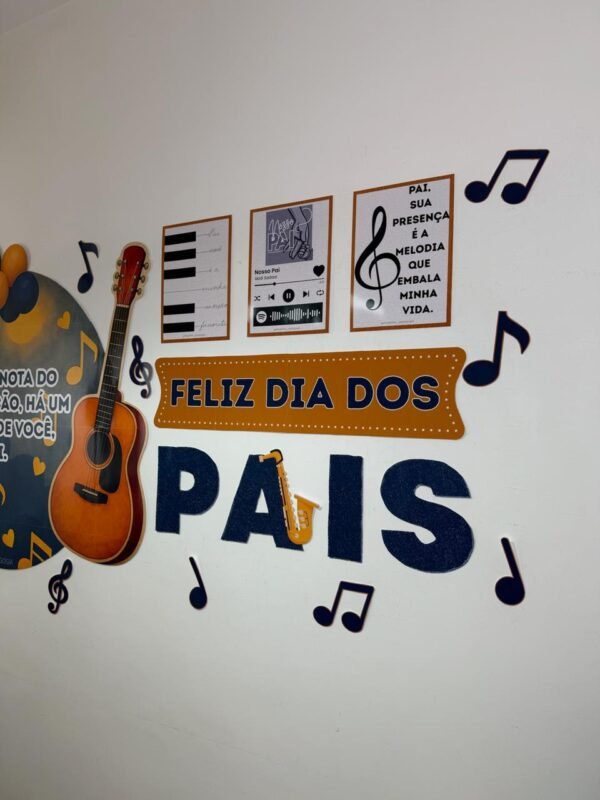 Painel - Dia dos Pais "Pai, você é a minha canção favorita"