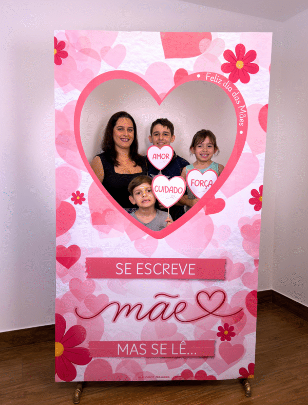 Moldura Gigante para Fotos - Especial Dia das Mães