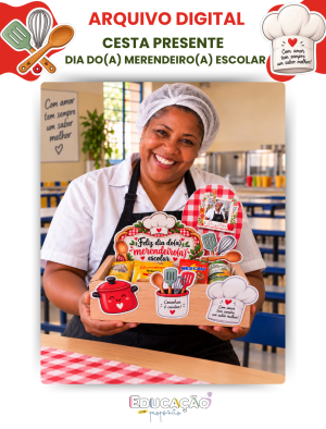 1 Cesta Presente | Dia do(a) Merendeiro(a) Escolar – Sabores de Afeto